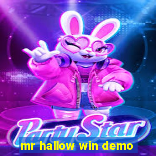 mr hallow win demo